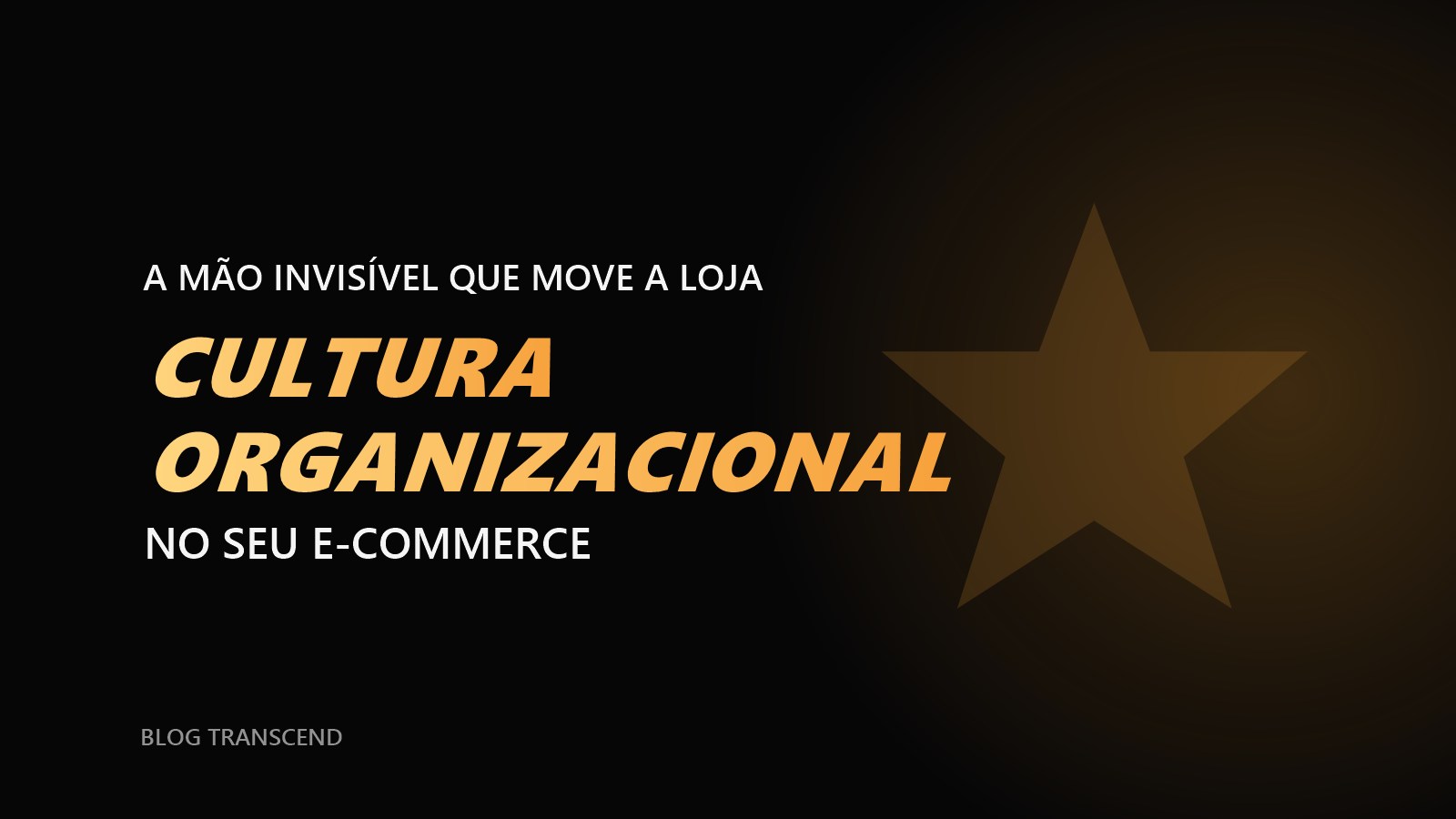 Cultura organizacional: a mão invisível que move o seu e-commerce